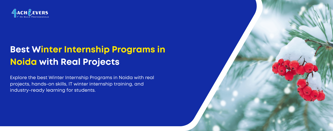 Best Winter Internship Programs in Noida with Real Projects